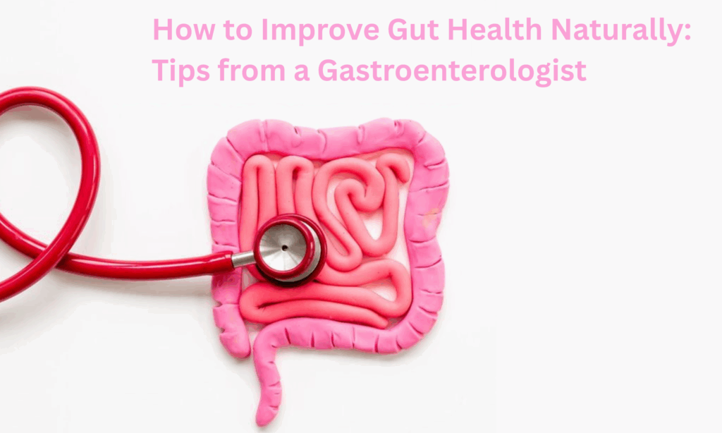How to Improve Gut Health Naturally
